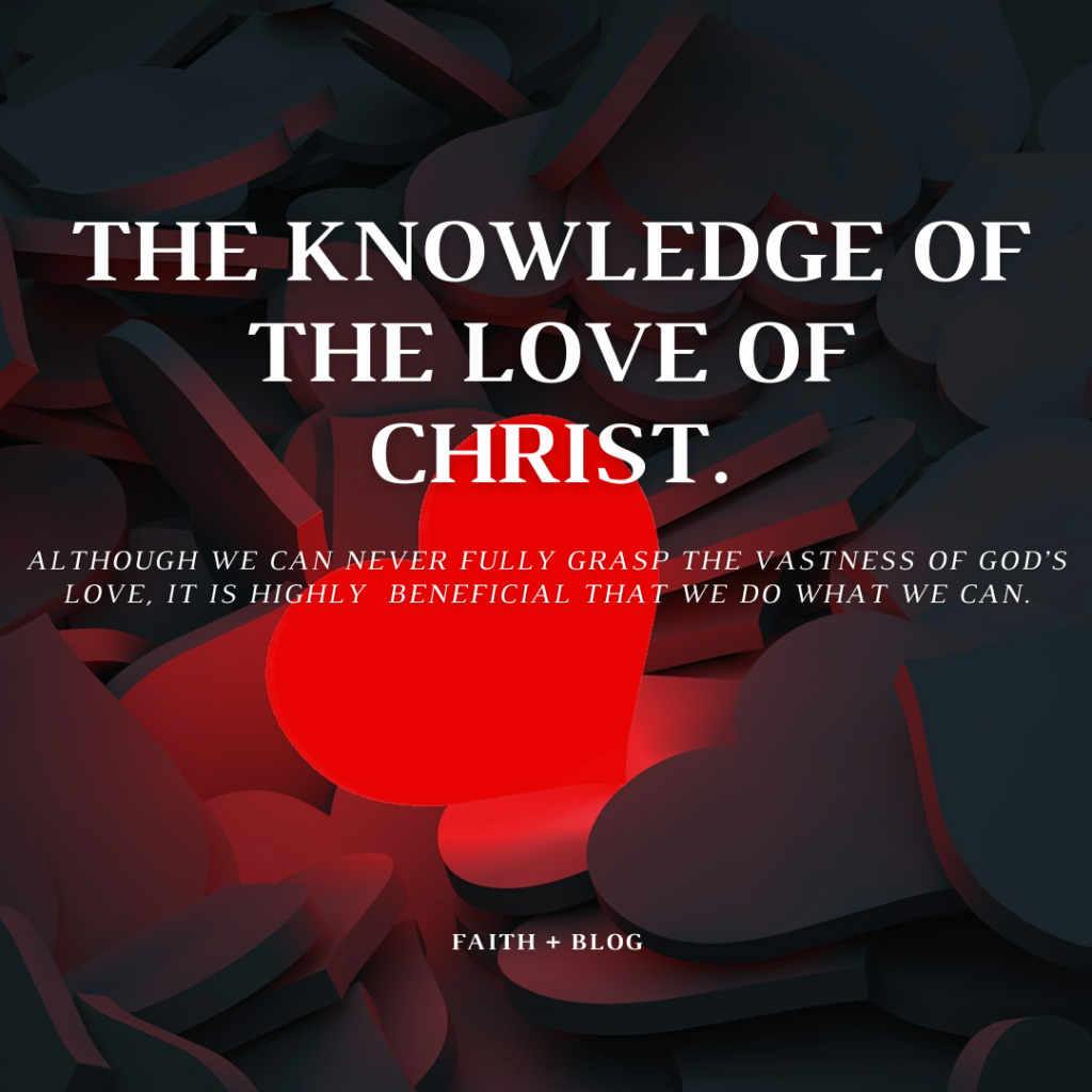 THE KNOWLEDGE OF THE LOVE OF CHRIST.