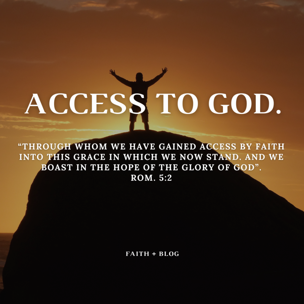 ACCESS TO GOD.