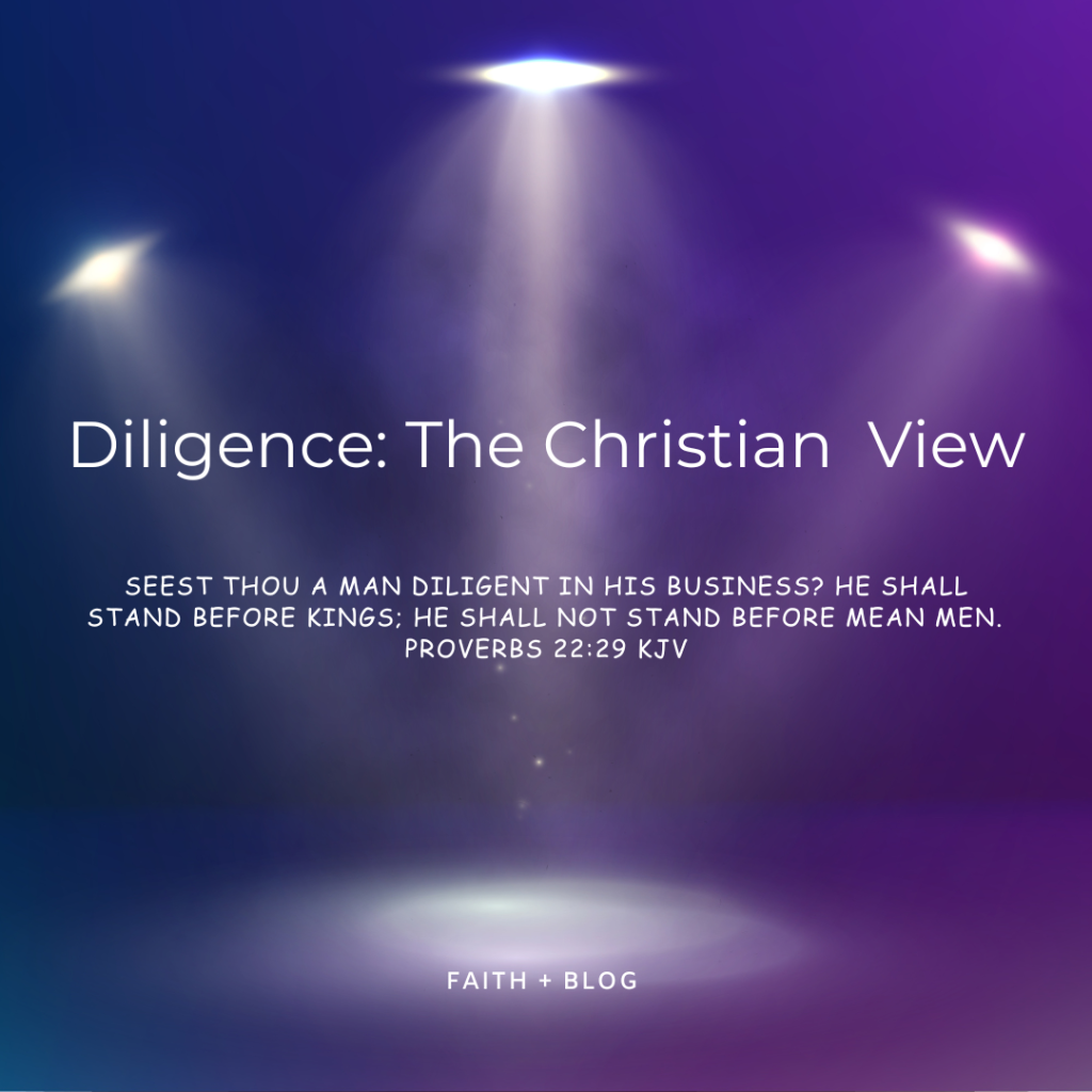  Diligence: The Christian View 